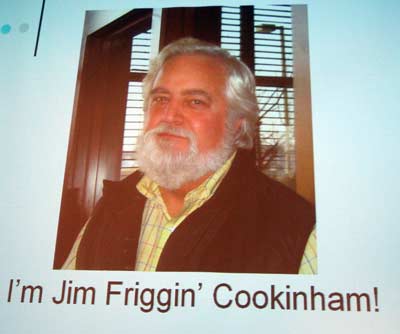 Jim Friggin Cookinham